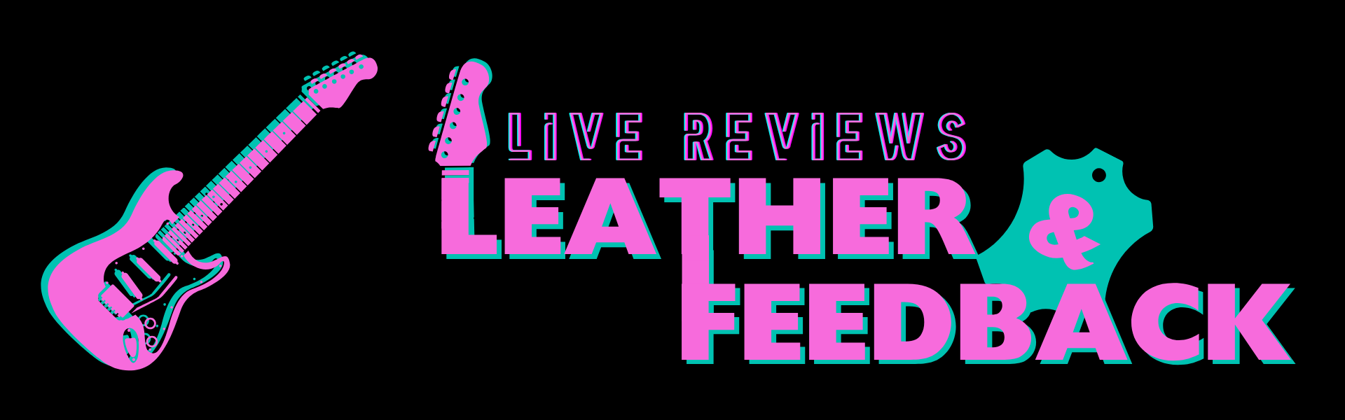 Leather & Feedback: Live Reviews